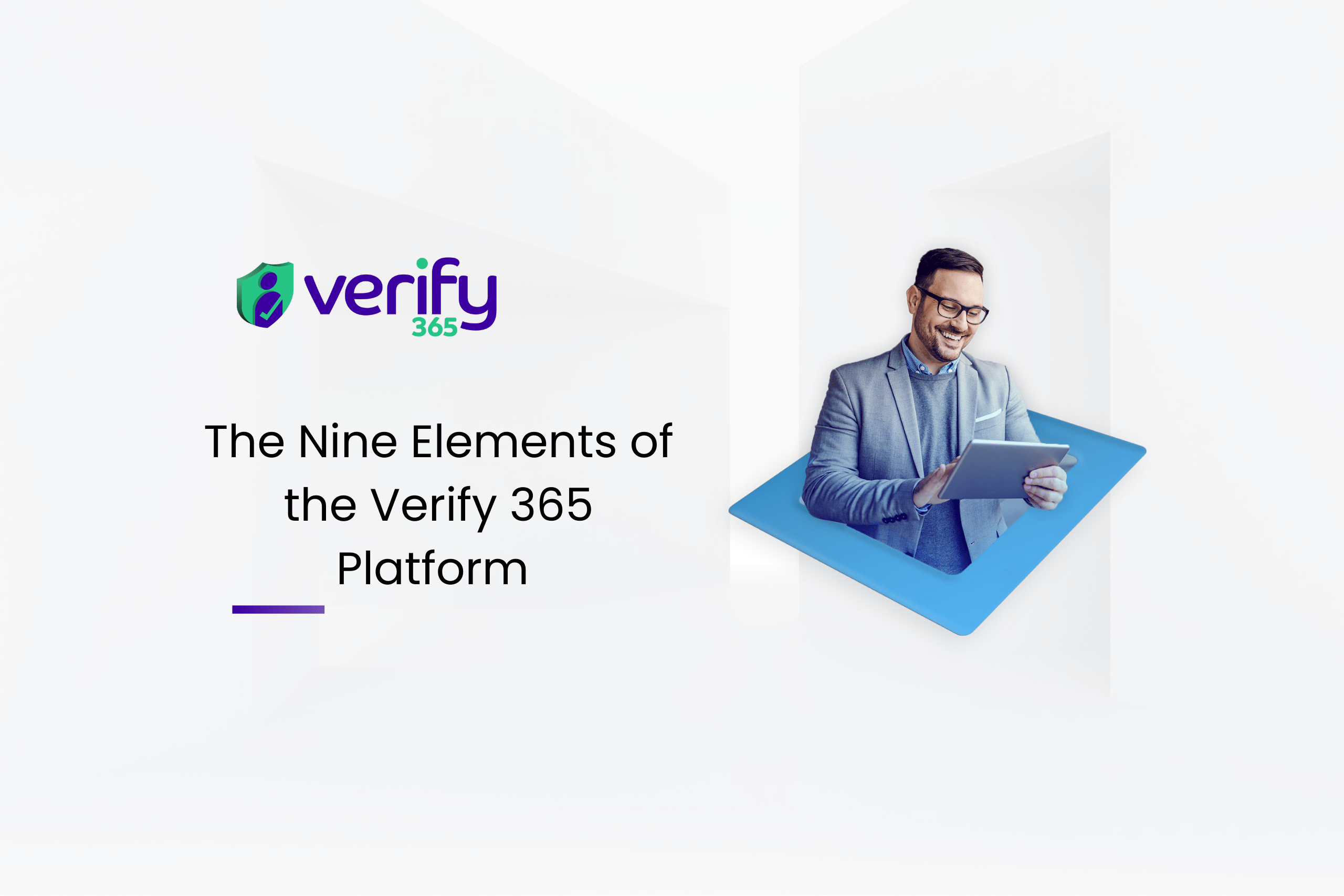 The nine elements of the Verify 365 platform
